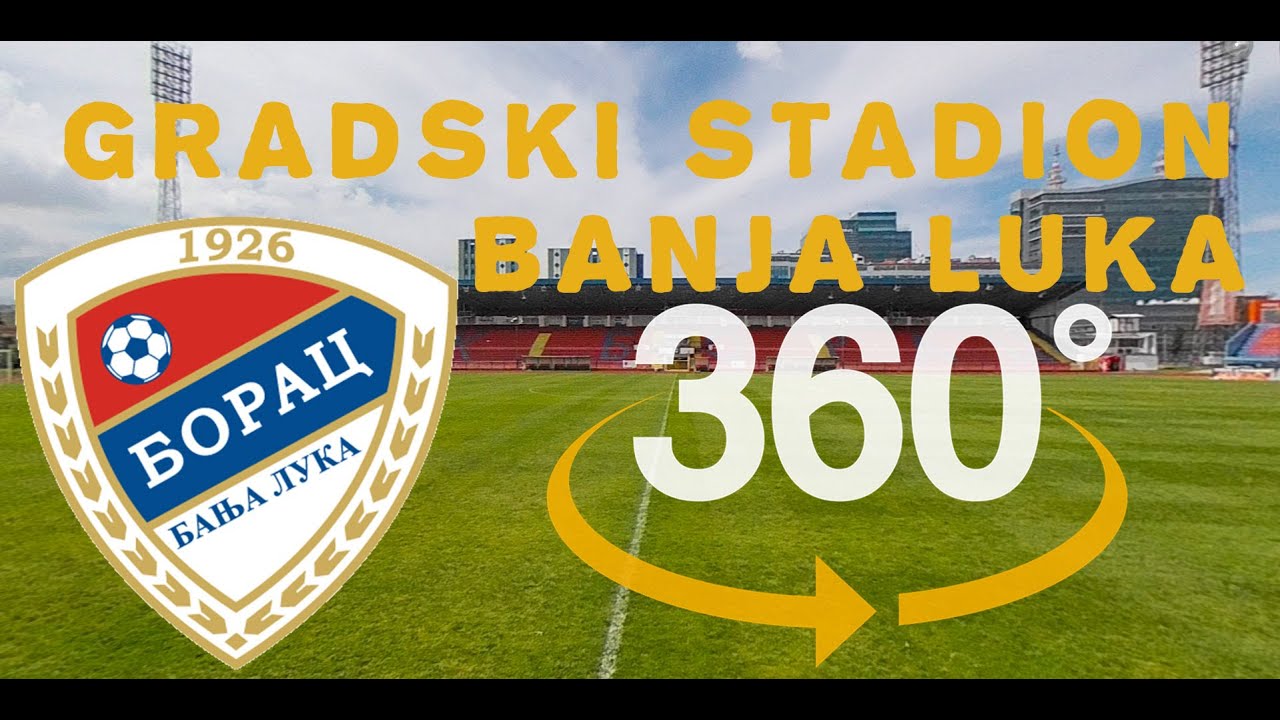 Gradski stadion Banja Luka - FK Borac - YouTube