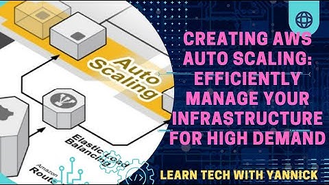 Creating AWS Auto Scaling: Efficiently Manage Your Infrastructure for High Demand