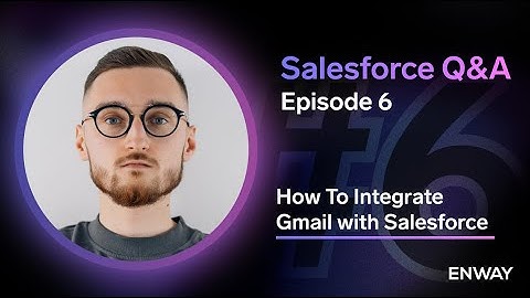 Salesforce Q&A Ep. 6: How to Integrate Gmail with Salesforce | Without Manual Logging
