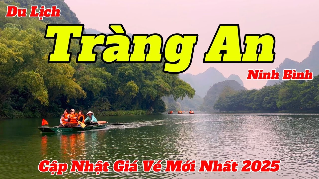 Du Lịch Tràng An Ninh Bình 2025 | Hướng Dẫn Chọn Tuyến Tham Quan Và Giá Vé Đi Thuyền Mới Nhất