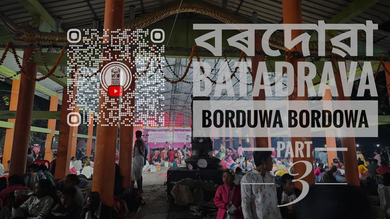 Hidden pices of Bordowa Than(বৰদোৱা থান) part 3: মানুহৰ সমাগম  আৰু মেলাৰ মজা,  বৰদোৱা মেলা