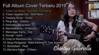 CHINTYA GABRIELLA Full Album Cover Terbaru 2020 | Cinta Luar Biasa, Tuhan jagakan dia, Tentang Rindu