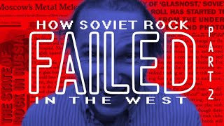 How Soviet Rock Failed In The West Part 2 (Kino, Zvuki Mu, Auktyon and More)