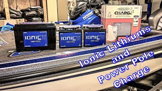 Power Pole Charge/Ionic Lithium Batteries...Install and Initial Thoughts