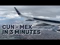 CANCUN to MEXICO CITY in 3 Minutes