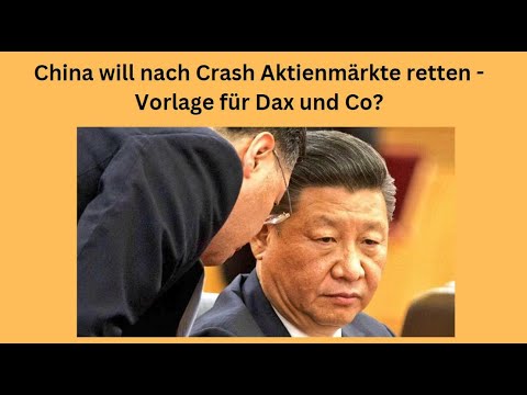 China will nach Crash Aktienmärkte retten - Vorlage für Dax und Co? Videoausblick