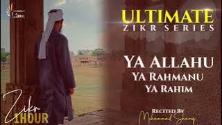 Ya Allahu Ya Rahmanu Ya Rahim | 1Hour Zikr | Wazifa For Success | Relaxing | Ultimate Zikr Series