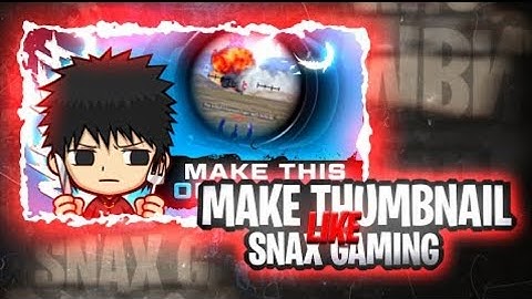 HOW TO MAKE🔥 THUMBNAIL LIKE @SnaxGaming ON ANDROID || HOW TO MAKE GAMING THUMBNAIL ON ANDROID