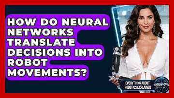How Do Neural Networks Translate Decisions Into Robot Movements?