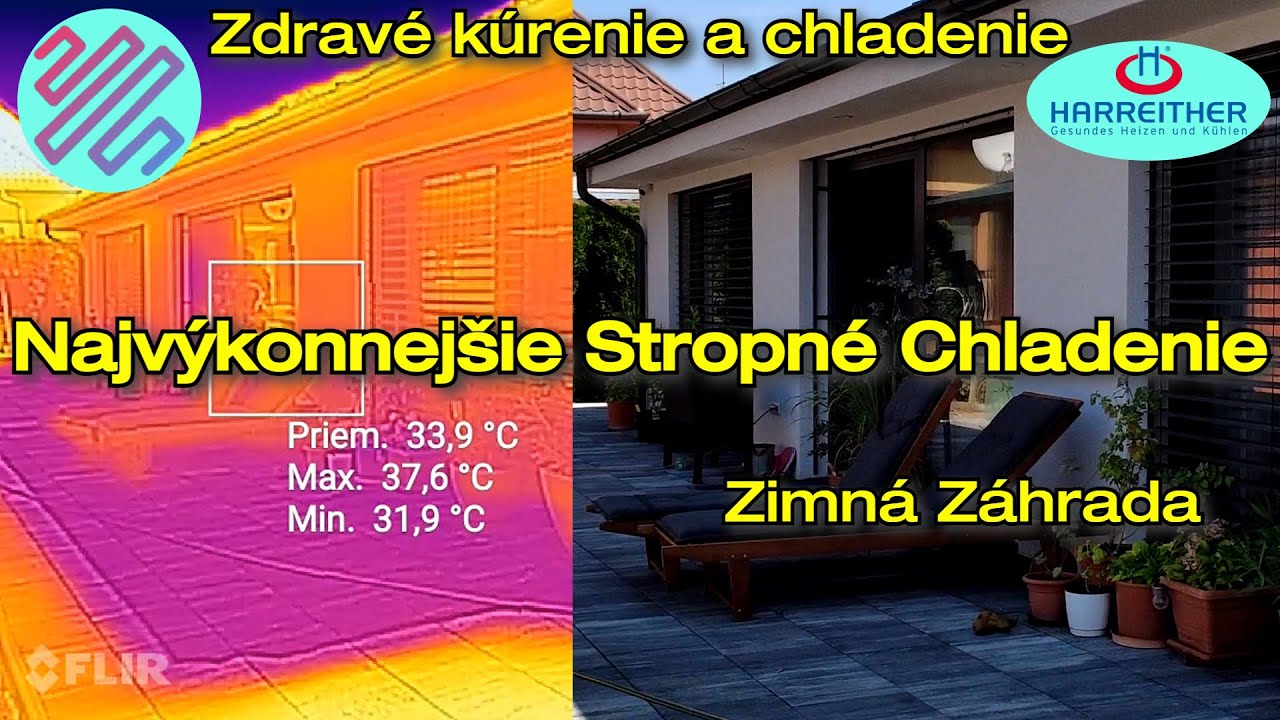 STROPNÉ CHLADENIE (aj kúrenie) v Zimnej Záhrade pri 33°C. #zdravekurenieachladenie #harreither