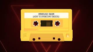 Video thumbnail of "MARIUSZ DUDA - HOW TO OVERCOME CRISIS (OFFICIAL AUDIO)"