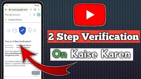 Youtube 2 step verification kese kare ? How to on youtube too step verification