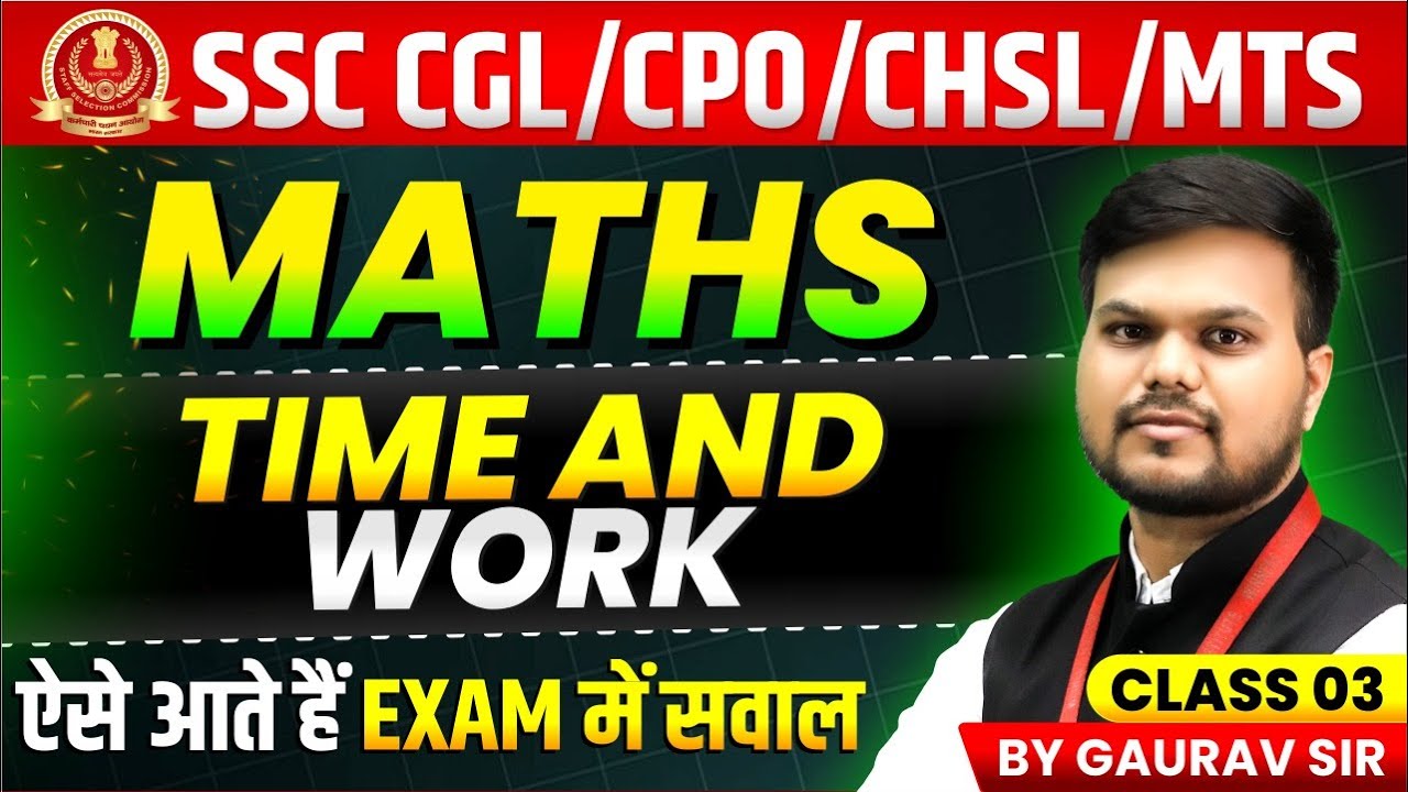 SSC CGL 2025 | SSC CPO/CHSL/MTS 2025 Maths | Time & Work समय और कार्य ...