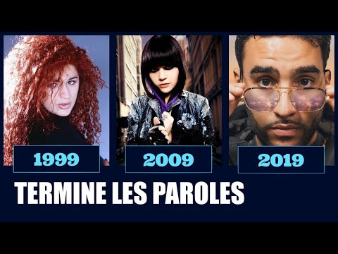 TERMINE LES PAROLES 1999/2019 [🎤 Une Musique par Année 😜] Variété* Française