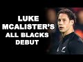 Luke mcalisters all blacks debut