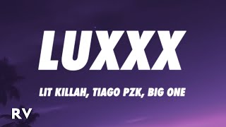 LIT killah, Tiago PZK, Big One - LuXxX (Letra/Lyrics)