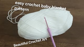 Perfect! Very Simple Baby Blanket Crochet Patterns