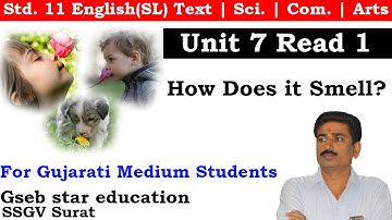 How Does it Smell? - Unit 7 | Read 1 | Textbook | Std. 11 | English(SL) |Gseb Star Edu.@vinodgajera91