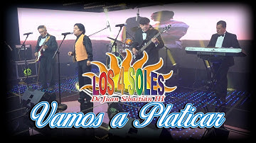 Los 4 Soles de Juan Sebastián III - Vamos a Platicar, (Video Oficial)