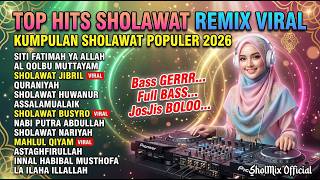 SHOLAWAT NABI TERBARU PALING MERDU | Sholawat DJ Remix Full Bass Viral 2026 Bikin Adem
