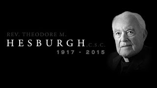 The Legacy of Fr. Ted Hesburgh