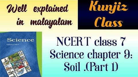 Cbse class 7 | Science (Physics) | Chapter 9 Soil | explained in Malayalam | part 1