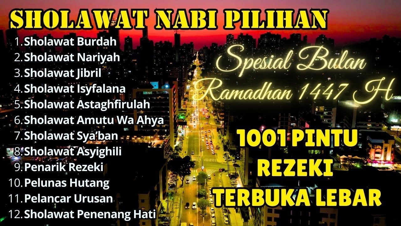 KUMPULAN SHOLAWAT PEMBUKA 1001 PINTU REZEKI TERBARU 2025 | Salawat Jibril, Sholawat Nariya. Asyghil
