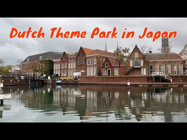 Japan's DUTCH Theme Park | Huis Ten Bosch in Nagasaki Japan class=