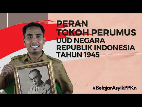 Video: Apa sajakah para penyusun UUD?