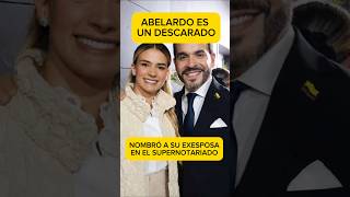 SHAMEFUL: DE LA ESPRIELLA APPOINTS EX-WIFE TO GOVERNMENT POSITION #colombia #abelardo #nepotism