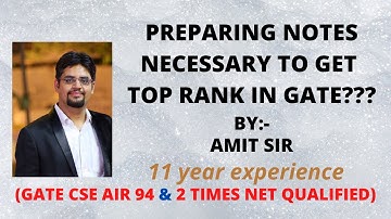 preparing notes necessary to get top rank in GATE???