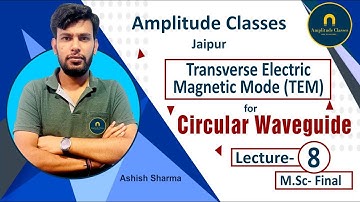 08 Field equations and characteristics of TEM mode in the circular waveguide by Ashish Sharma