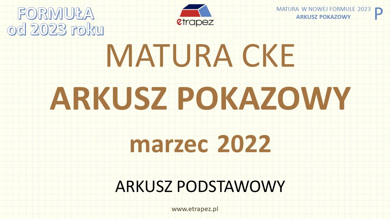 Sprawdzian Czworokąty 2 Liceum Poziom Rozszerzony Arkusz pokazowy marzec 2022 (poziom podstawowy). Matura 2023 CKE