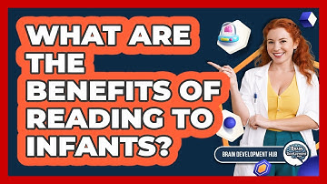 What Are The Benefits Of Reading To Infants?