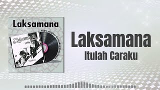 Laksamana - Itulah Caraku (Lirik Video)