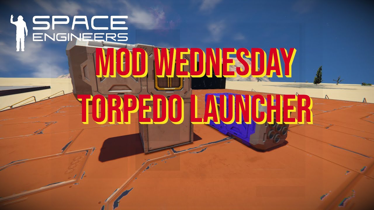 Space Engineers – Mod Wednesday – Torpedo Launcher - YouTube