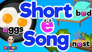 SHORT E SONG 🎶 Phonics Song | Vowel Letter E | How To Pronounce