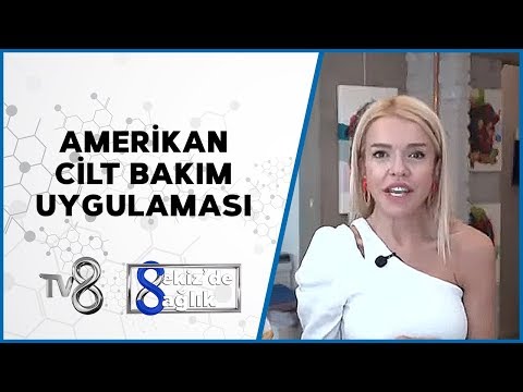 Amerikan Cilt Bakım Uygulaması | Aylin Çetinkaya | 8'de Sağlık