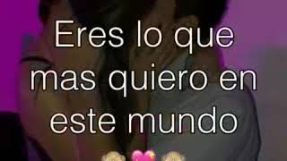 Eres mi todo