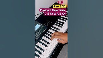 Playing D Major Scale - Part 3/12 Playing Piano Major Scales #playmusic