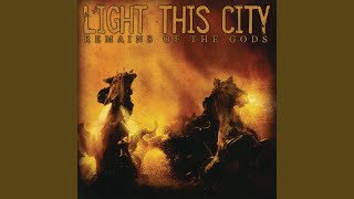 Video thumbnail of "Light This City - The Last Catastrophe"