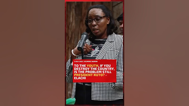 To the youth, if you destroy the country, is the problem still President Ruto? - Elachi