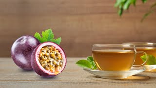 The Wonderful Benefits of Passion Fruit Tea