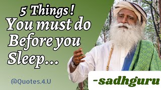 Unbelievable Results!! When You Do These 5 Things Before Sleep #Sadhguru Wealth