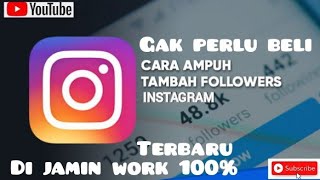 GAK PERLU BELI || CARA MUDAH MENAMBAH FOLLOWERS INSTAGRAM 100% WORK DIJAMIN