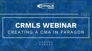 [CRMLS Webinar] Paragon: Creating a CMA in Paragon