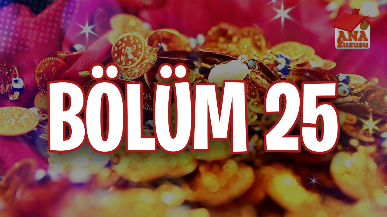 25. Bölüm | Ana Kuzusu
