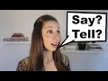 How To Use "Say" VS "Tell"