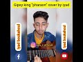 Pharaon gipsy king cover guitar by iyad