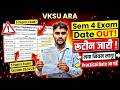 VKSU Semester 4 Exam Date Out (2024-2028) Practical BA/BSc/BCom New Rules &amp; Shift Timings Explained